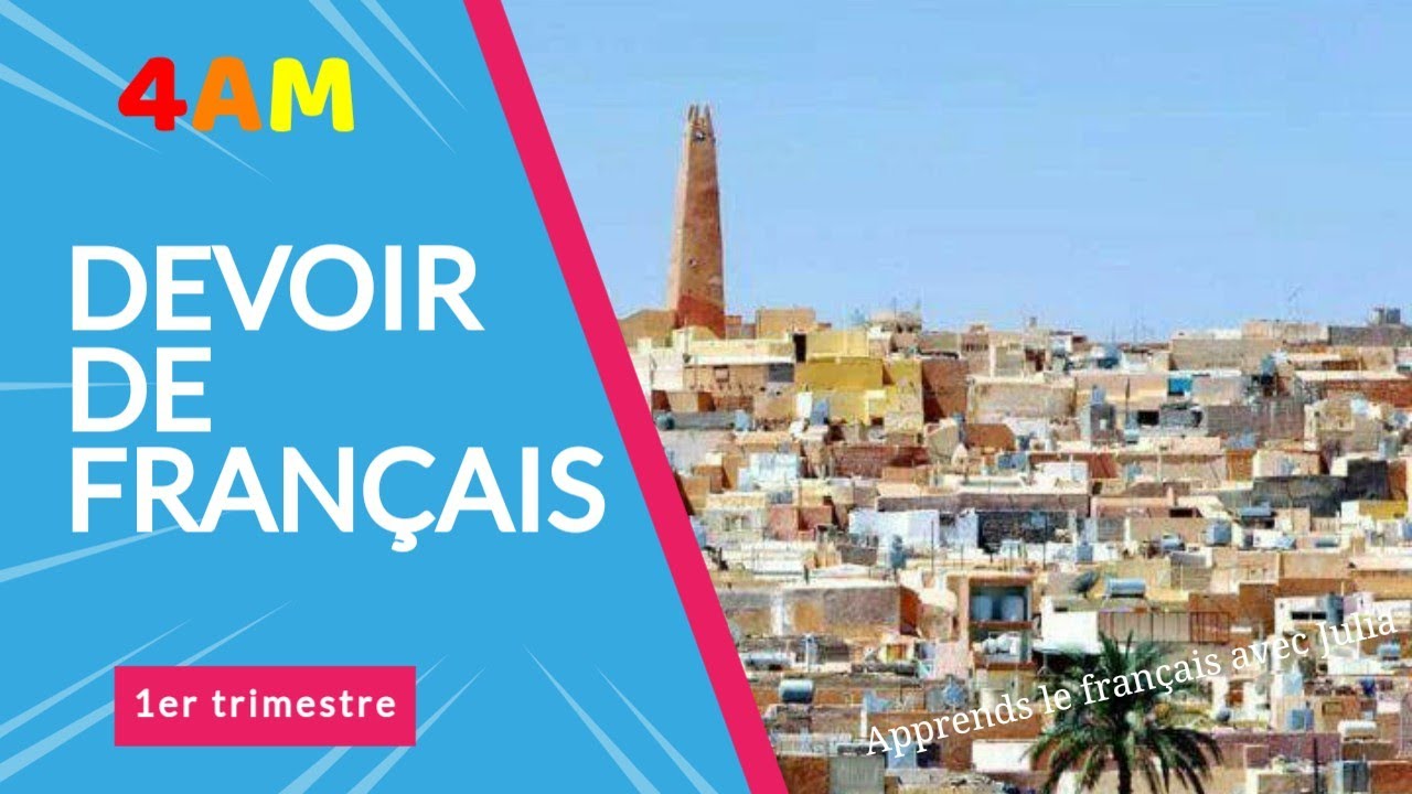 4AM devoir de français du 1er trimestre ~ فرض الفصل الأول في اللغة الفرنسية للسنة الرابعة متوسط