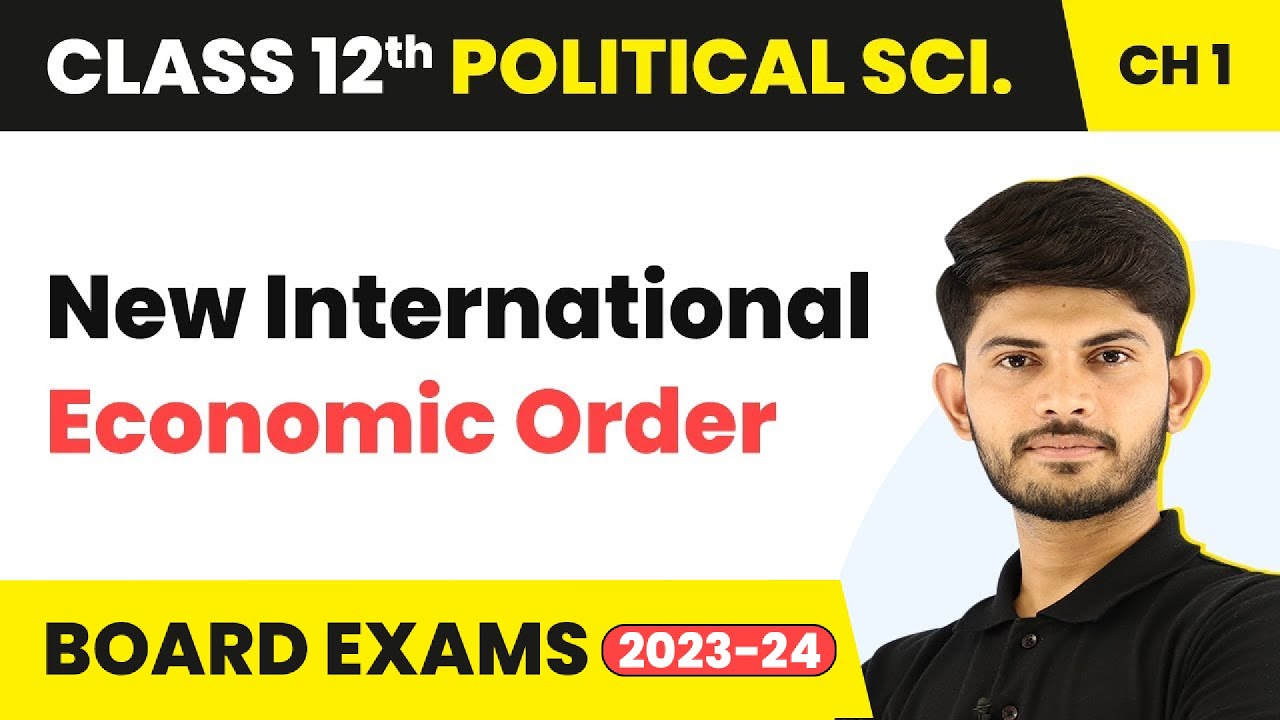 New International Economic Order - The Cold War Era | Class 12 Political Science 2025-26 (2025-26)