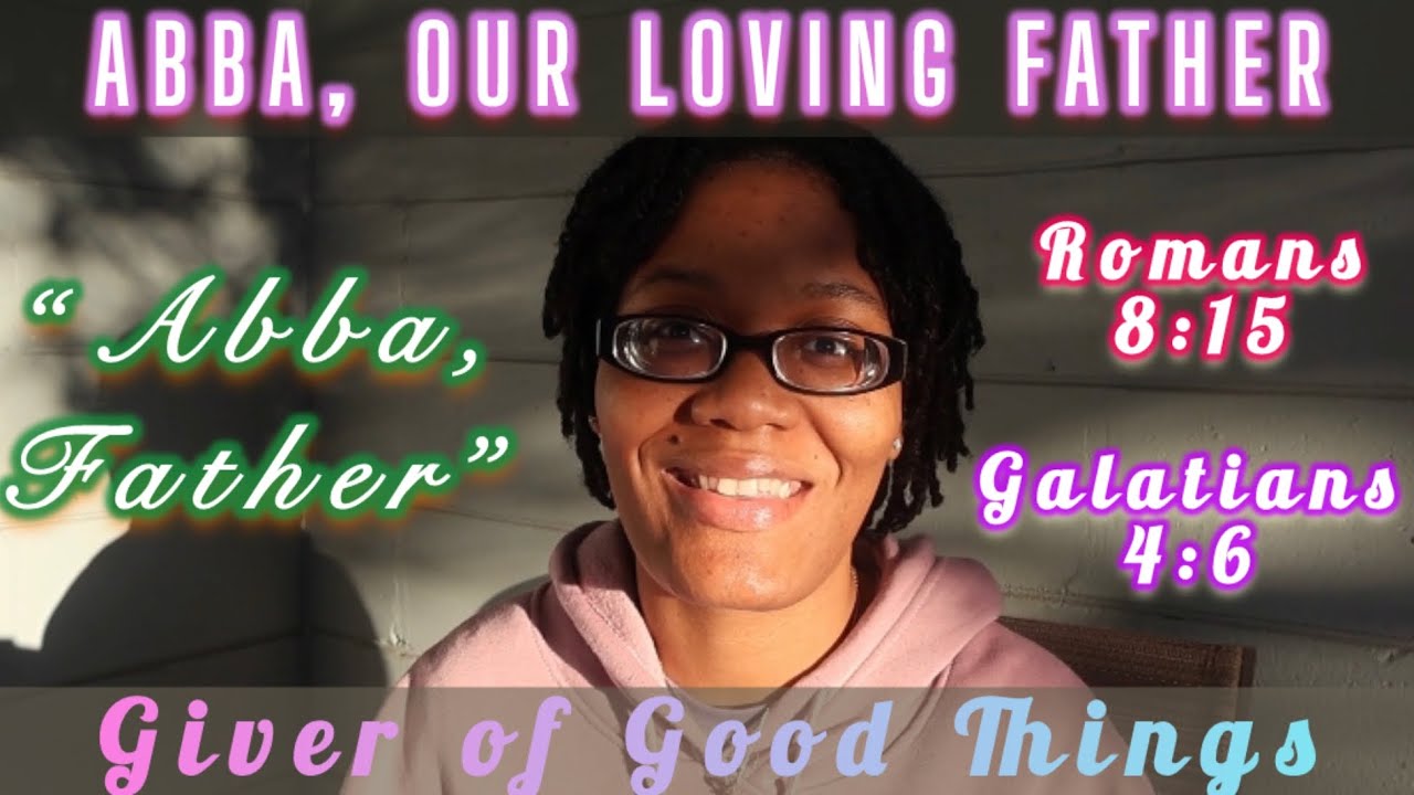 ABBA, FATHER | OUR LOVING FATHER