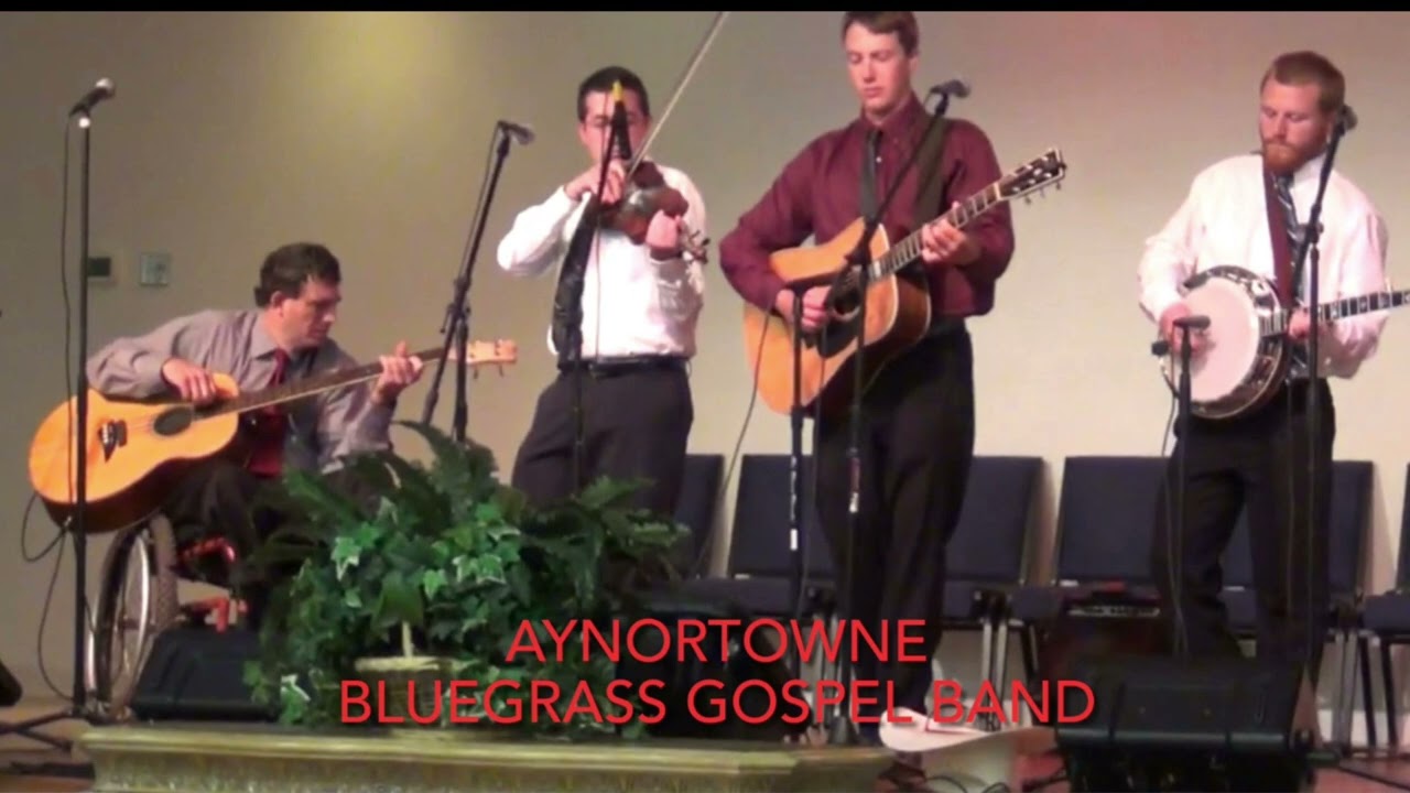 “ THE VOICE OF MY SAVIOR “ … Aynortowne Bluegrass Gospel Band