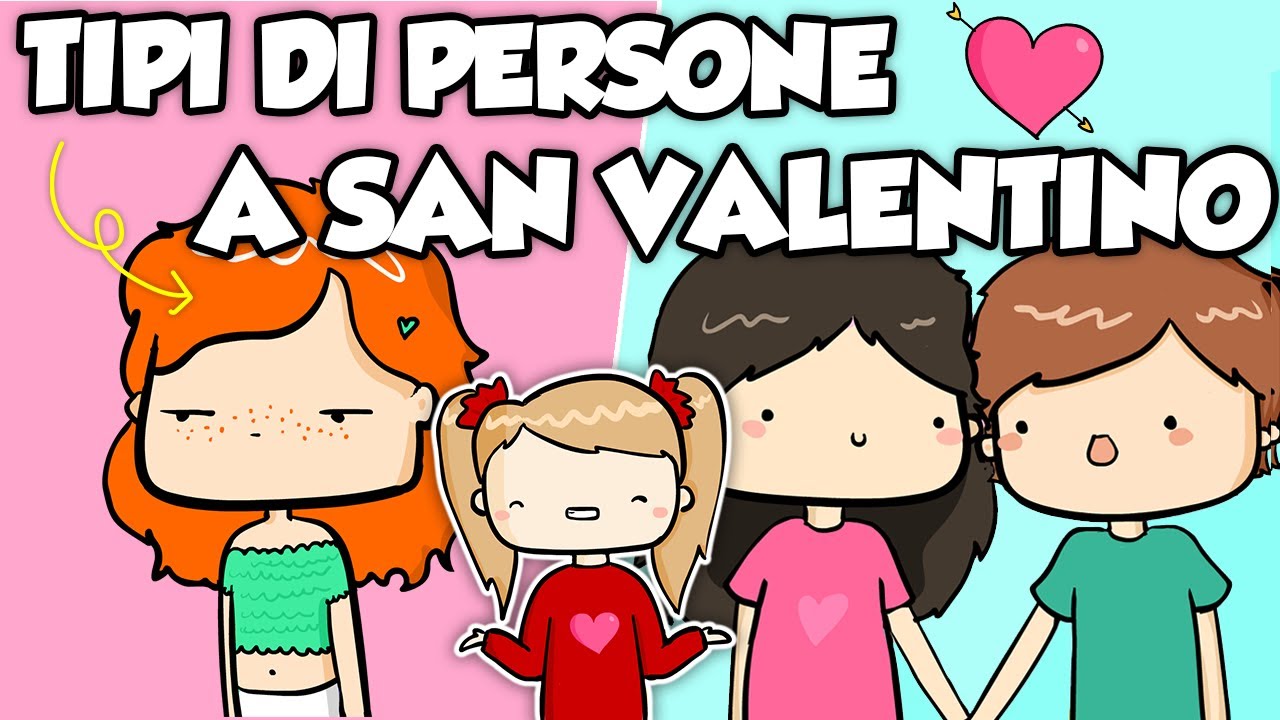 Tipi di persone a SAN VALENTINO - Baby Cesca