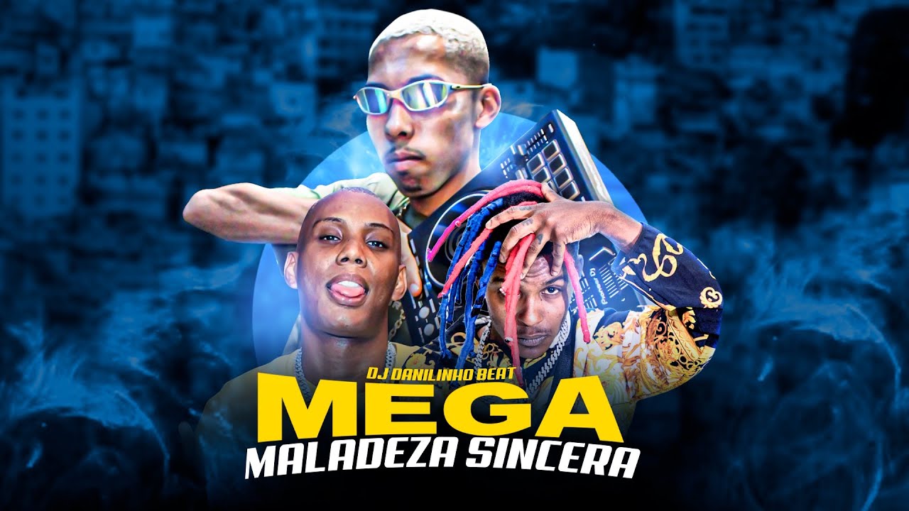 MEGA MALADEZA SINCERA - DJ DANILINHO BEAT