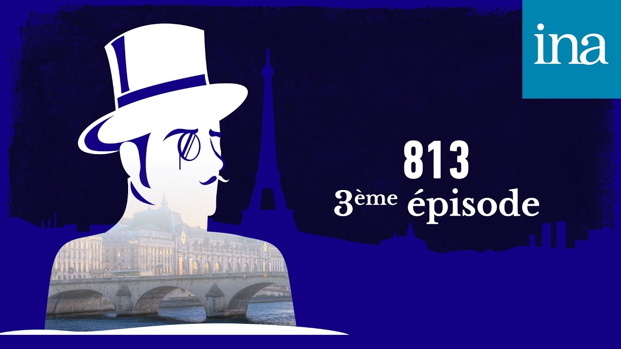 813. La Double Vie d'Arsène Lupin - E03/06