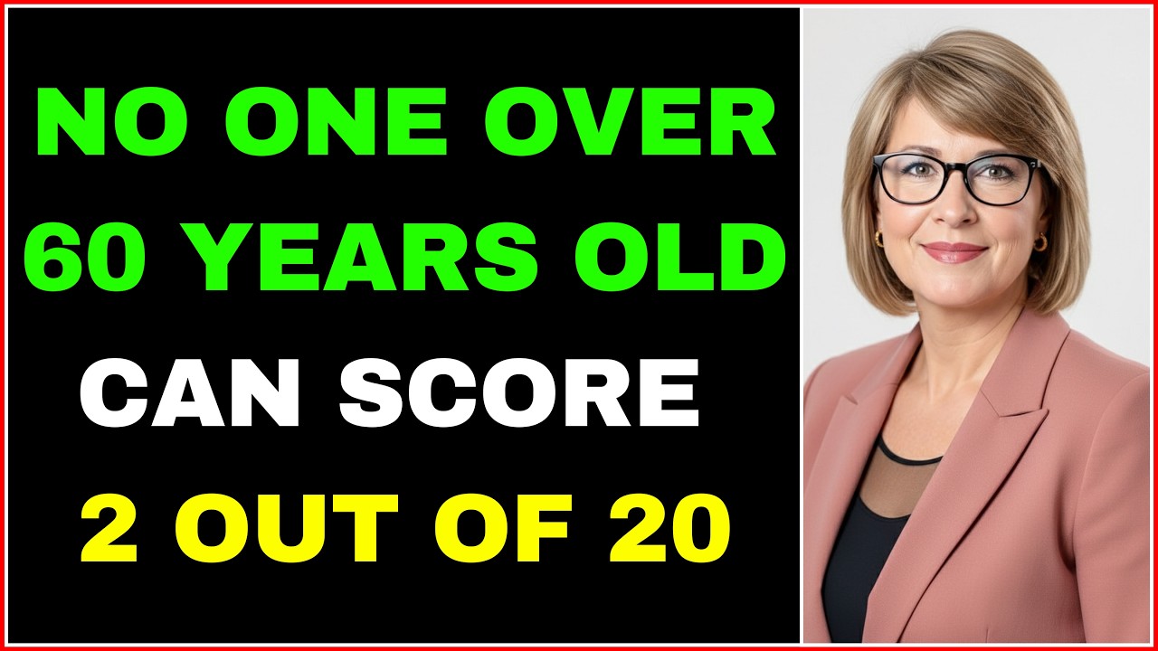 NO ONE OVER 60 YEARS OLD CAN SCORE 2 OUT OF 20 IN THIS BRAIN QUIZ!