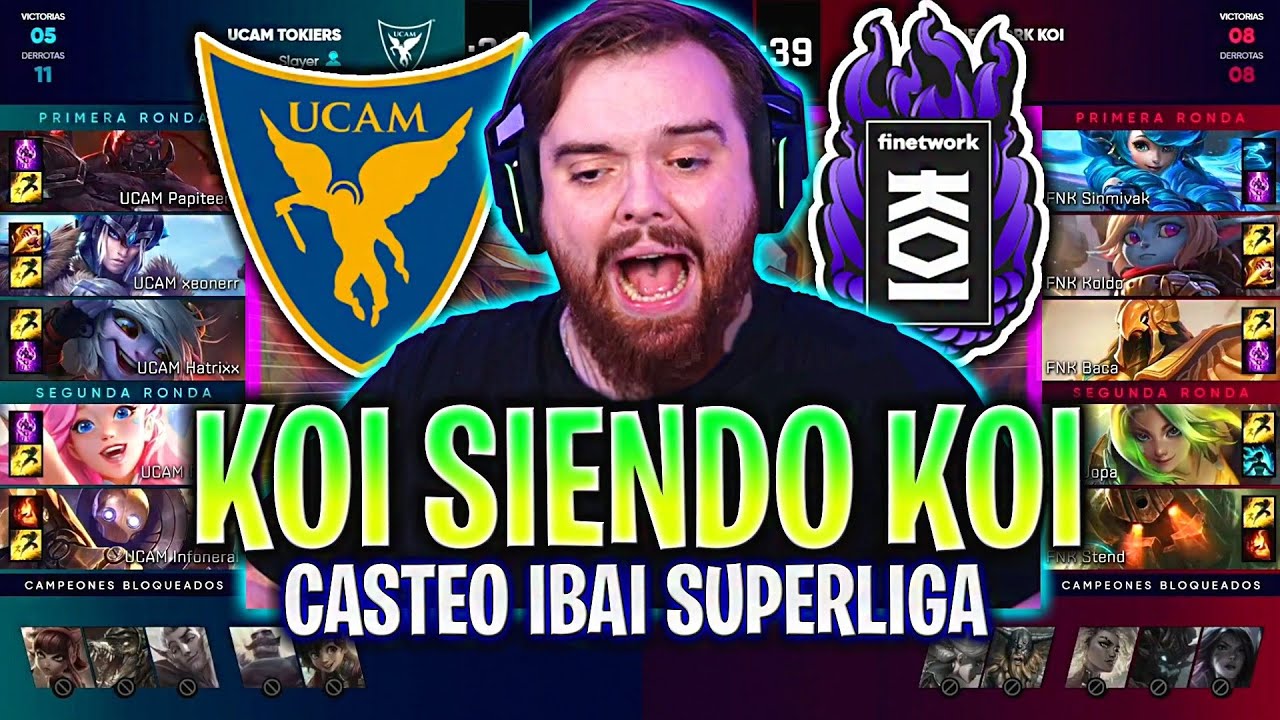 IBAI CASTEA A KOI SIENDO KOI! | UCAM vs KOI SUPERLIGA LVP ESPA&Ntilde;OL