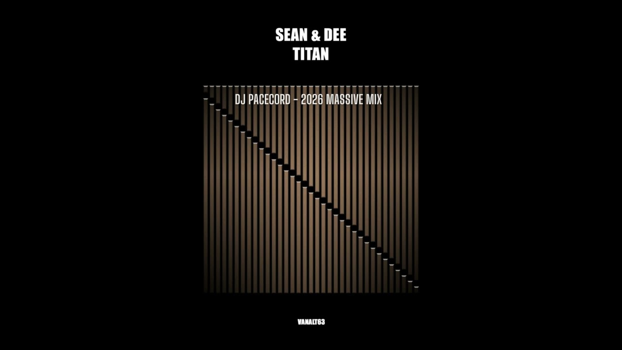 Sean & Dee – Titan (DJ Pacecord - 2026 Massive Mix)