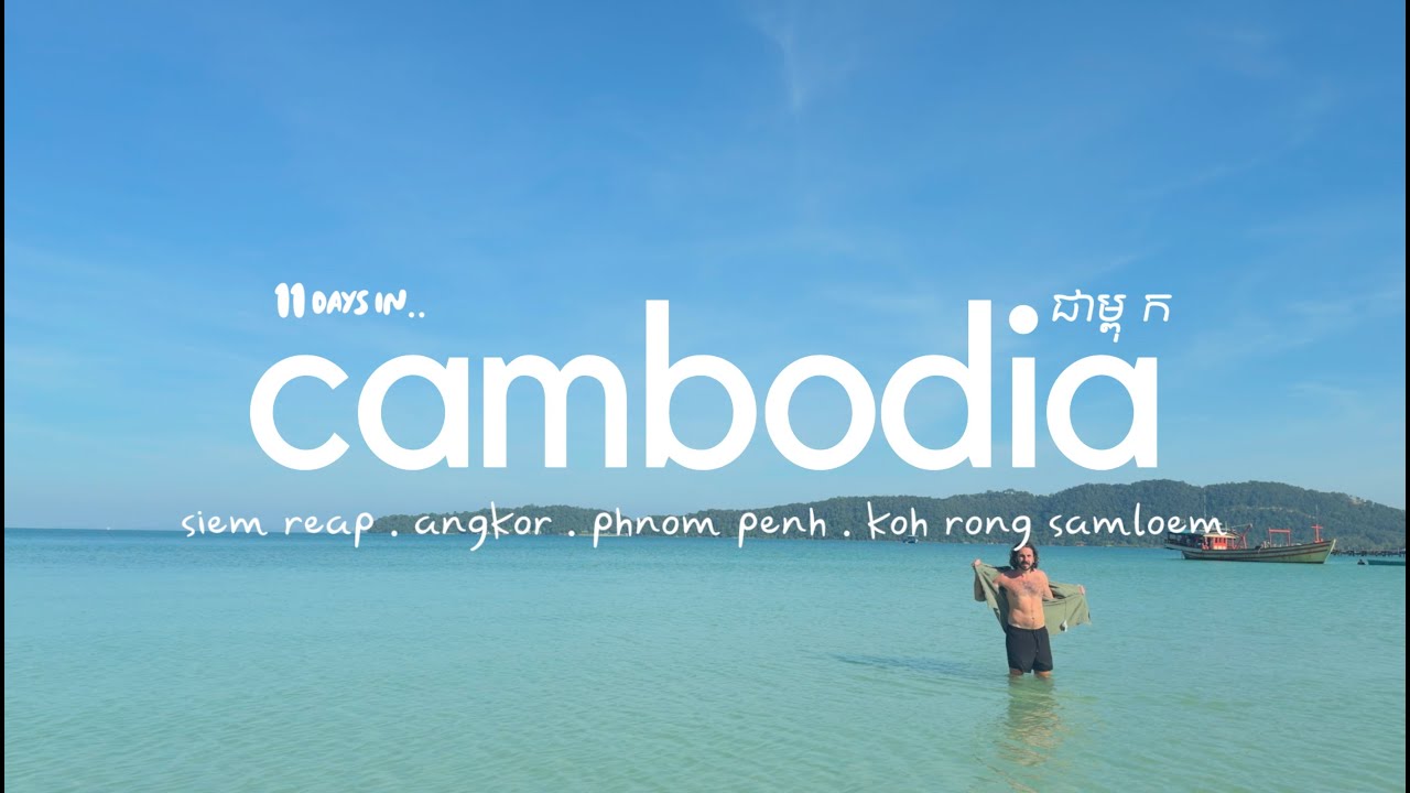 Cambodia: Siem Reap, Phnom Penh, Kong Rong Samloem with budget breakdowns