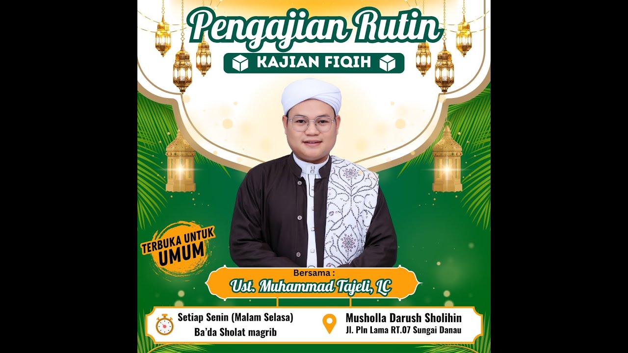 Guru Muhammad Tajeli LC | *Majelis Rutinan Musholla Darus Sholihin Jl.PLN Lama Rt.07 DS.Sungai Danau