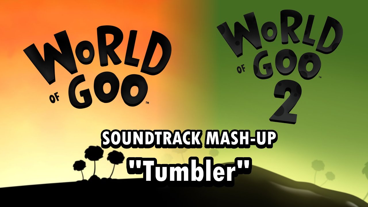 World Of Goo 1 + 2 Mash-Up | 