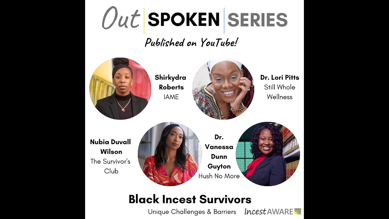 OutSPOKEN Series I Black Incest Survivors: Unique Challenges & Barriers