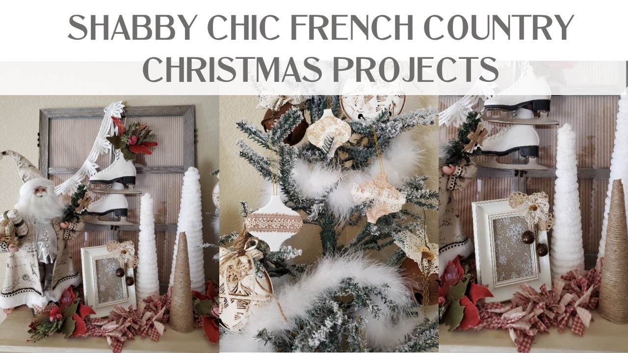 SHABBY CHIC FRENCH COUNTRY FARMHOUSE DIY CHRISTMAS DECOR PROJECTS
