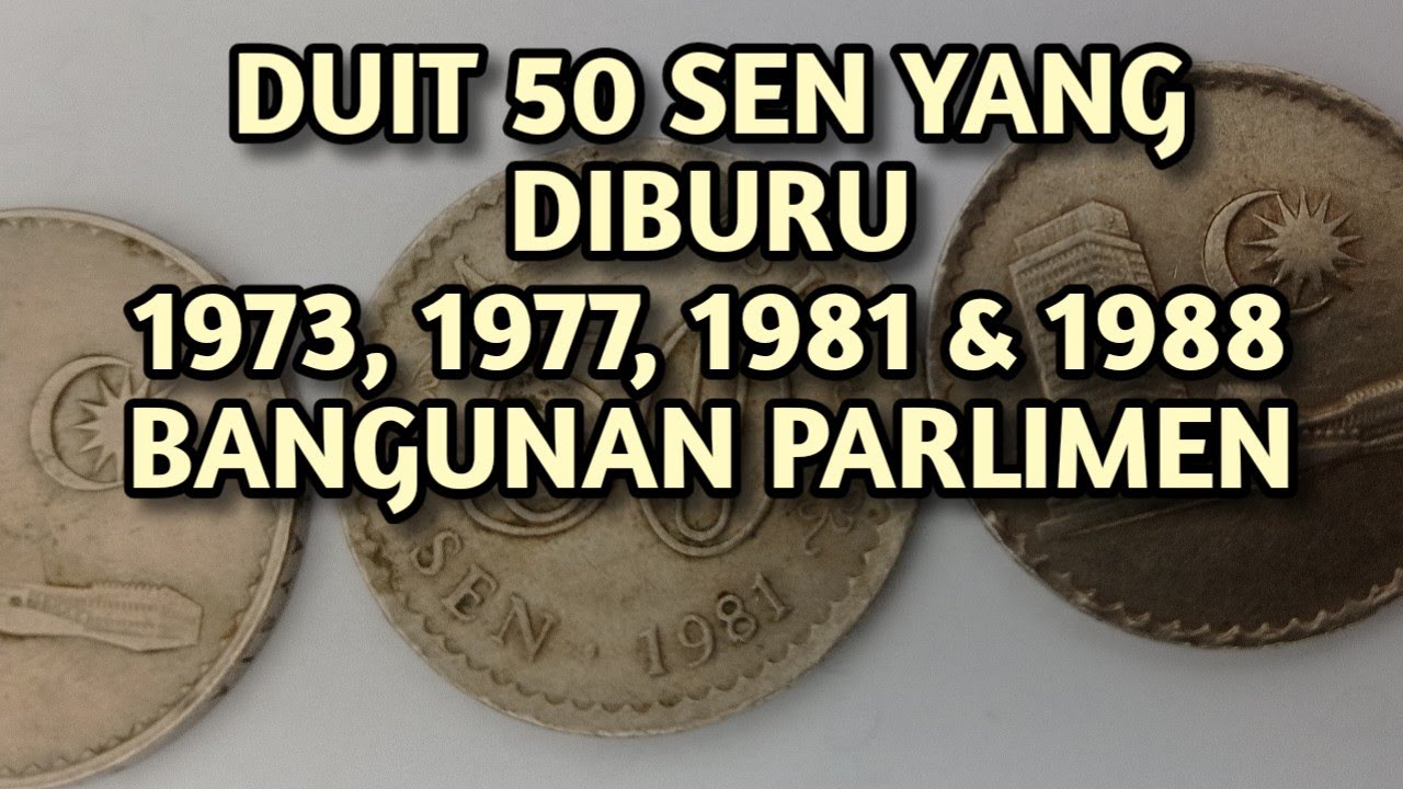 DUIT SYILING 50 SEN YANG DIBURU 1973/77/81&88 BANGUNAN PARLIMEN