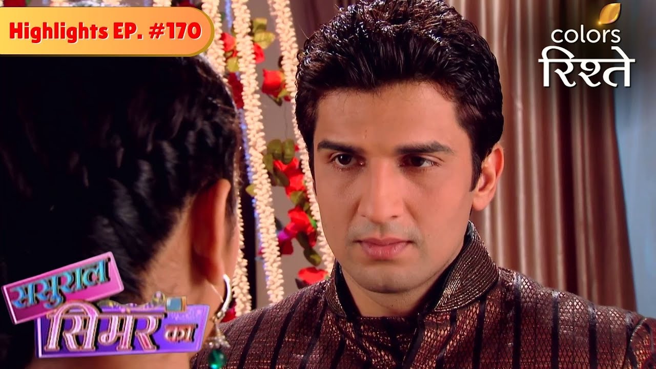 Siddhant and Roli are married now | Sasural Simar Ka | Highlights | Episode 170 | Colors Rishtey