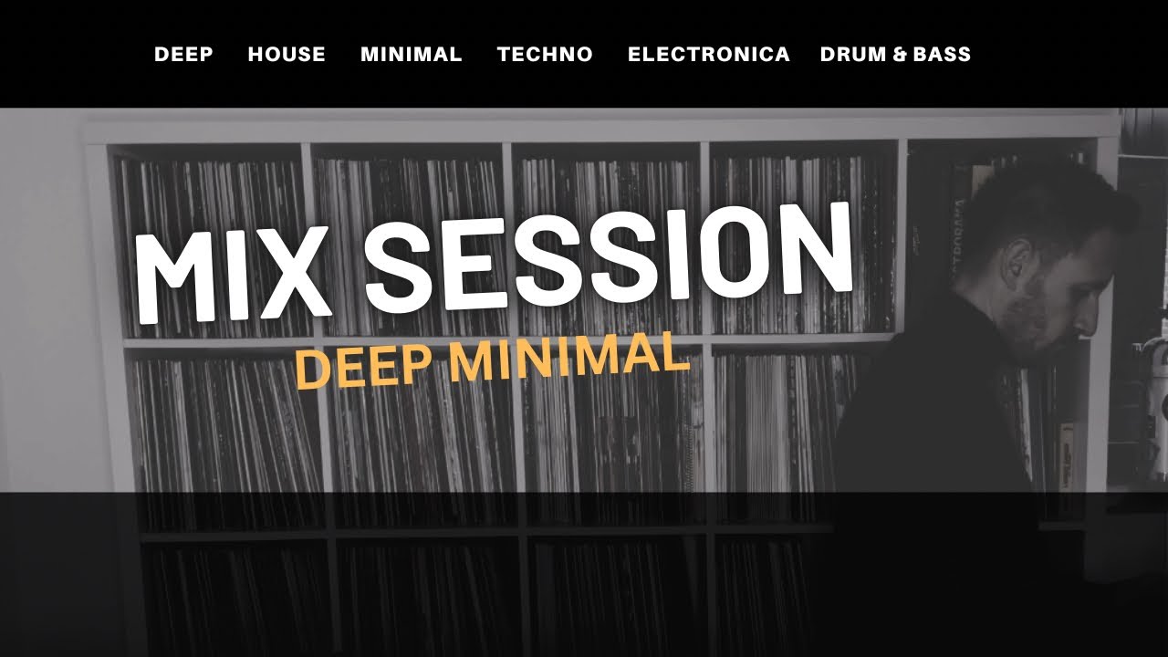 MIX SESSION DEEP MINIMAL