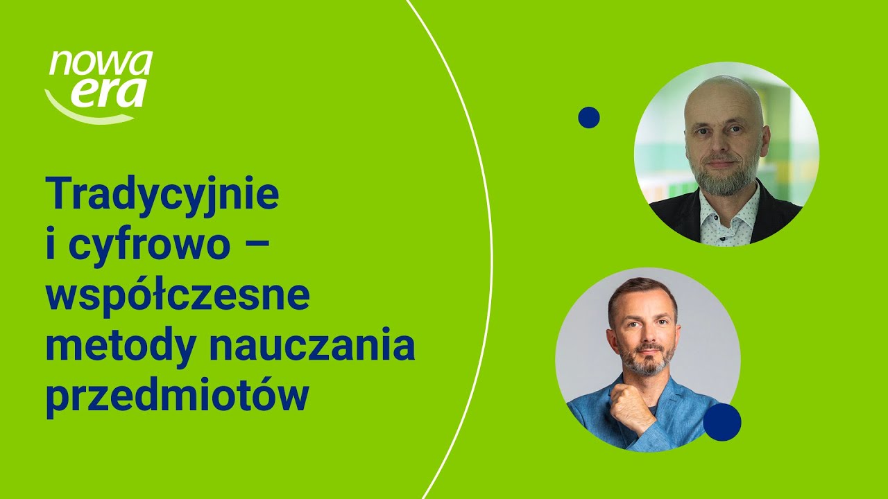 Tradycyjnie i cyfrowo &ndash; wsp&oacute;łczesne metody nauczania przedmiot&oacute;w przyrodnicznych