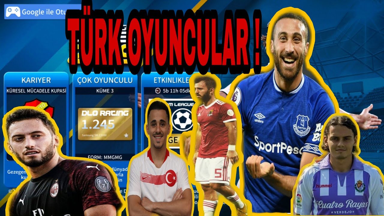 TÜRK OYUNCULAR ! DREAM LEAGUE SOCCER 2019 !