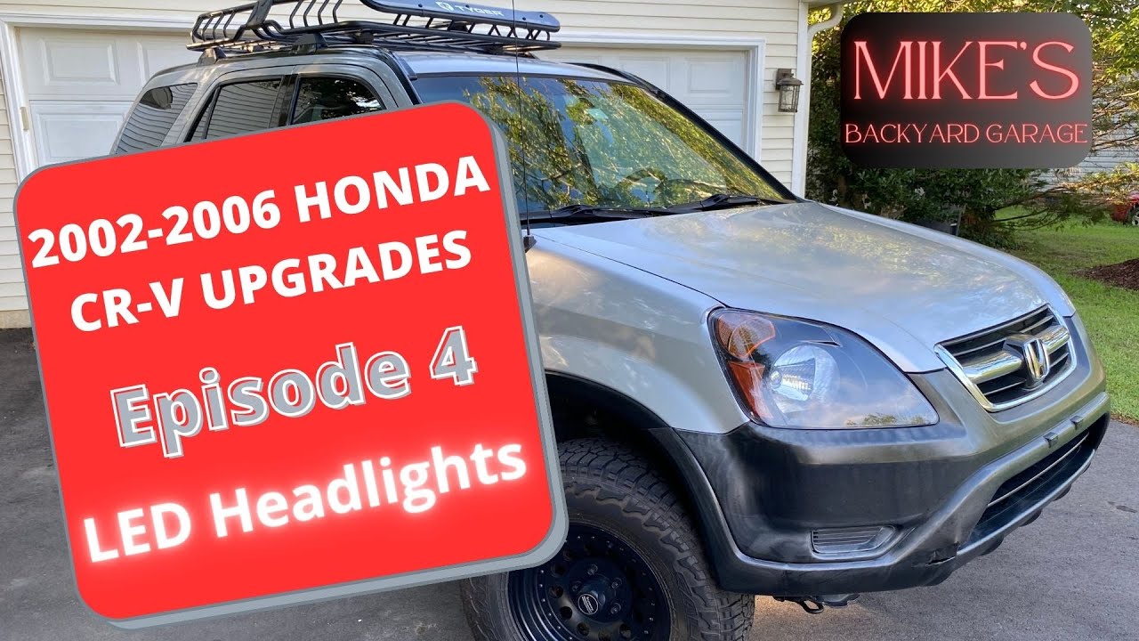 Модернизация Honda CR-V 2002-2006 гг. — Эпизод 4 — Светодиодные фары (4K)