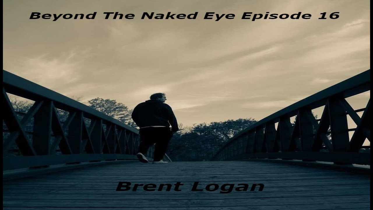 Beyond The Naked Eye Episode 16: Brent Logan and his Debut Single 