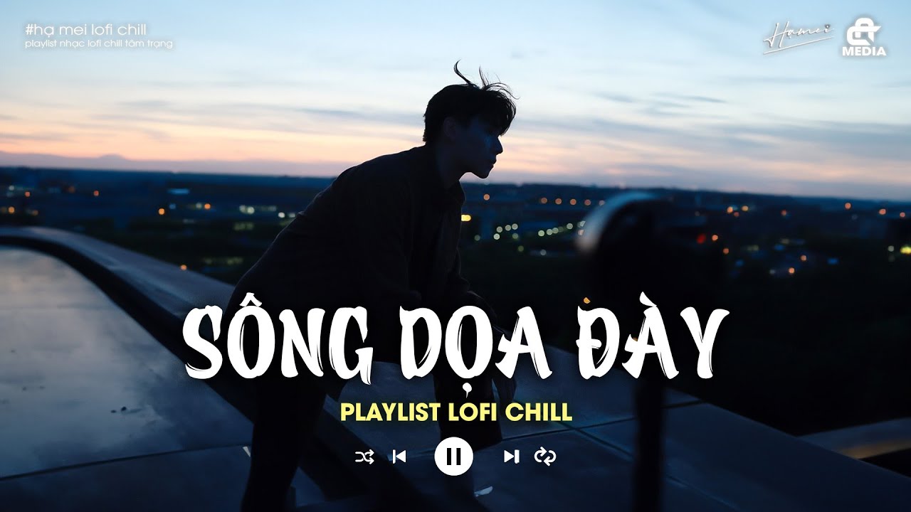 SÔNG ĐỌA ĐÀY - VŨ TUẤN KHANG - Giờ thì người đã...mặc áo hoa bên ai rồi | Playlist nhạc lofi 2024