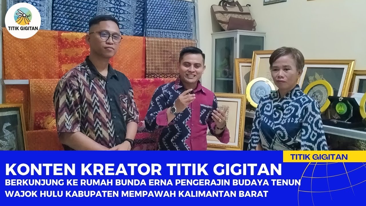 Konten Kreator Titik Gigitan Berkunjung ke Rumah Bunda Erna Pengerajin Budaya Tenun. #budayatenun