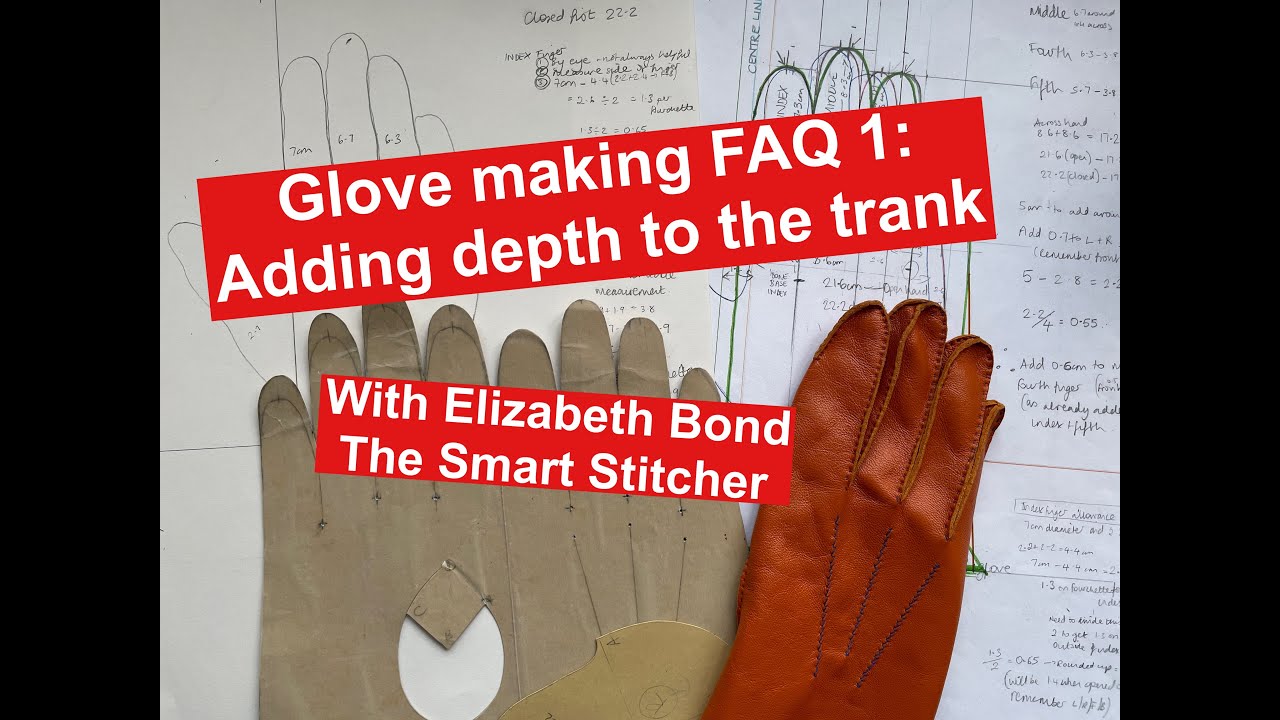 Glove Making FAQ 1: Adding depth to the trank