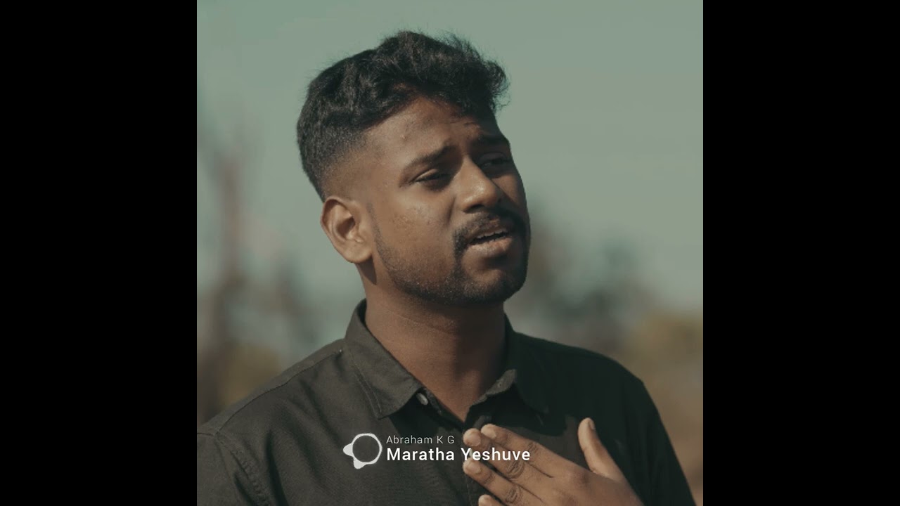 Maratha Yeshuve  (Cover Version) |  Abraham K G  |  Dennis Mathew