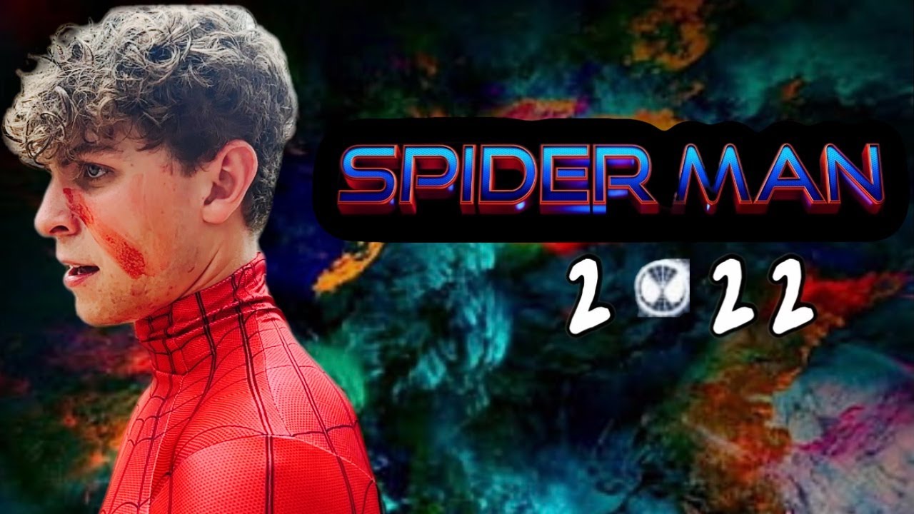 Spider-Man: 2022 (A Spider-Man Fan Film)