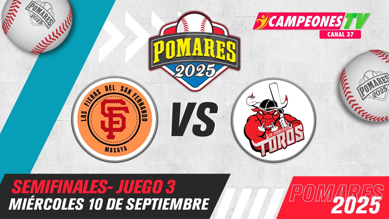 San Fernando Vs. Toros de Chontales - [Pomares 2025 | Semifinal - Juego 3] - [10/09/2025]