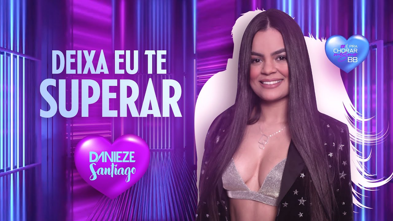 Deixa Eu Te Superar - Danieze Santiago 
