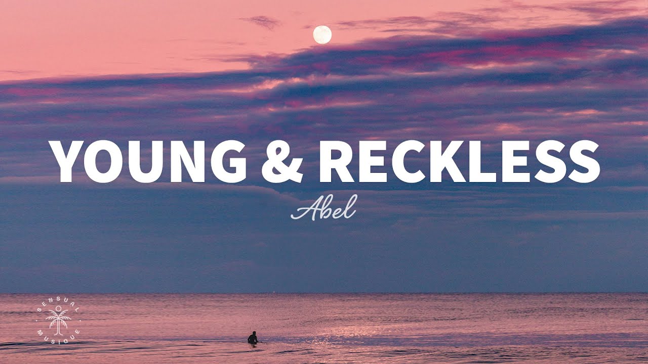 ABEL - Young & Reckless (Lyrics)