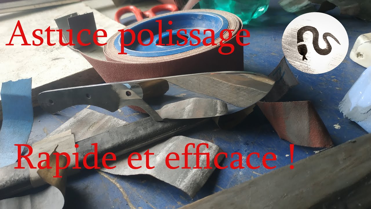Le polissage en coutellerie - tutoriel et astuces pour un poli miroir !