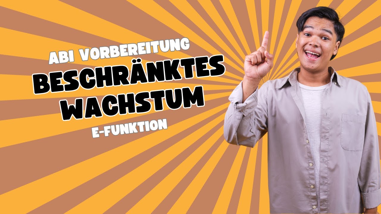 Mathe Abi: Textaufgabe Beschränktes Wachstum e-Funktion, Vorbereitung Mathe Abitur