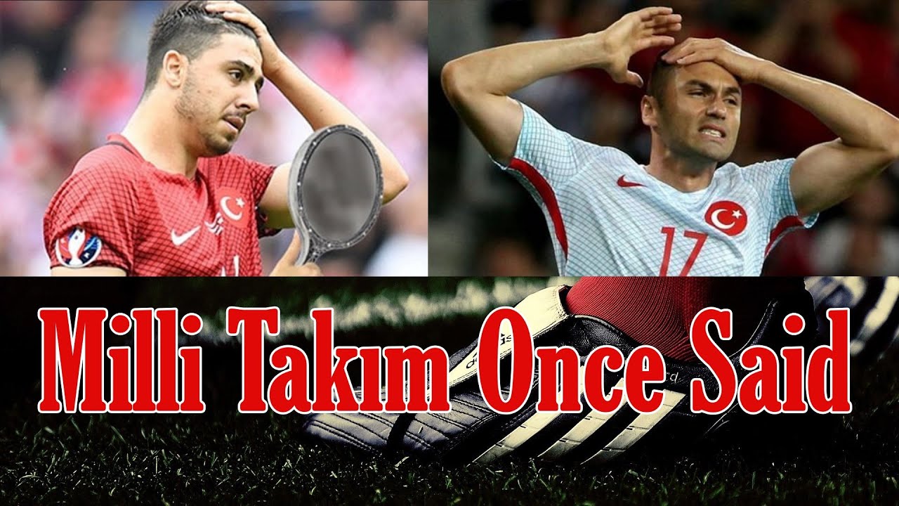 Milli Takım Once Said