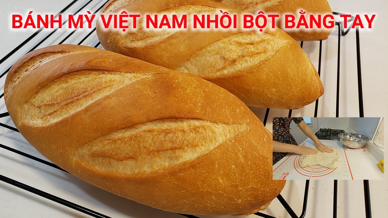 Bánh mỳ Việt Nam nhồi bột bằng tay. Cách ủ bánh nhanh, tiết kiệm thời gian.