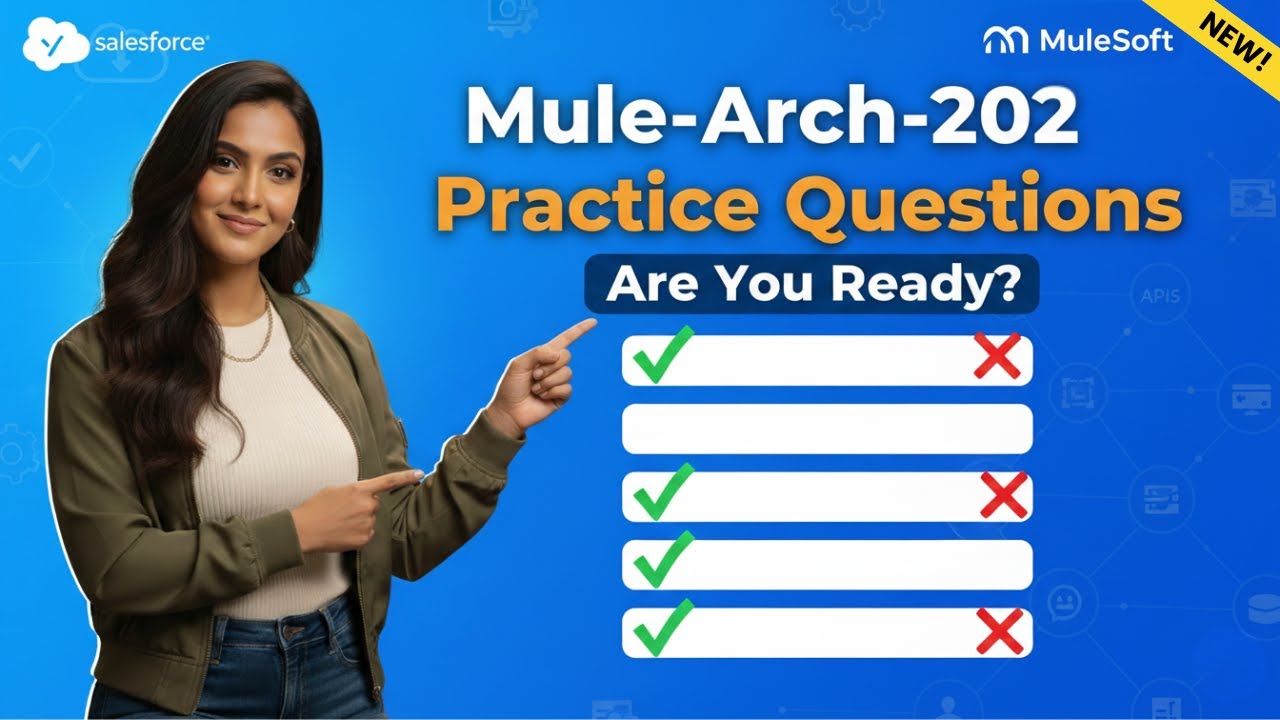 Mule-Arch-202 Practice Questions | SalesForce MuleSoft Integration Architect Exam Prep