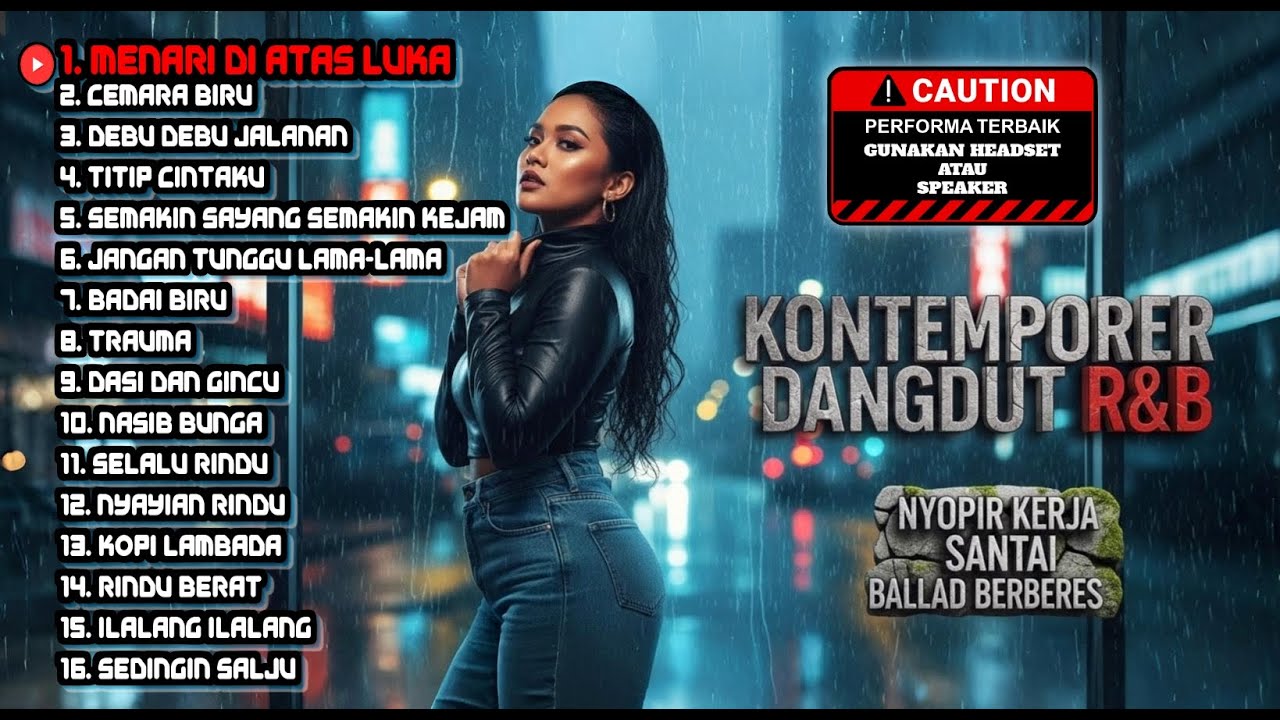 KONTEMPORER DANGDUT R&B - Nyopir Kerja Santai Ballad Berberes (Menari Di Atas Luka)