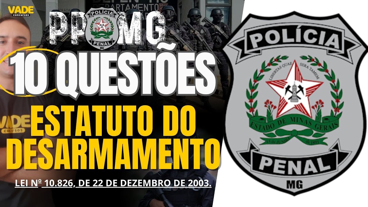 CONCURSO PPMG: 10 QUESTÕES - ESTATUTO DO DESARMENTO