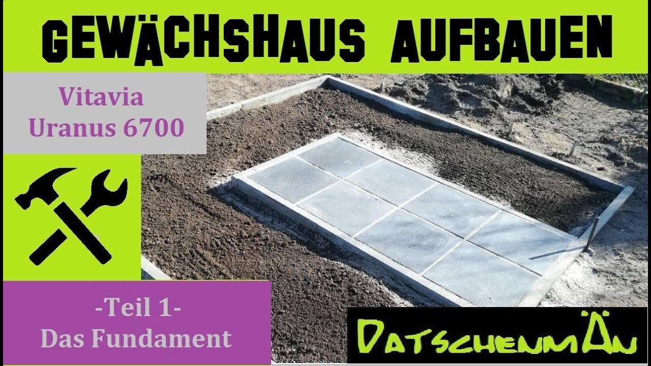 Vitavia Gewächshaus aufbauen - Teil 1- Das Fundament - Anleitung - Datschenmän baut - Folge 8