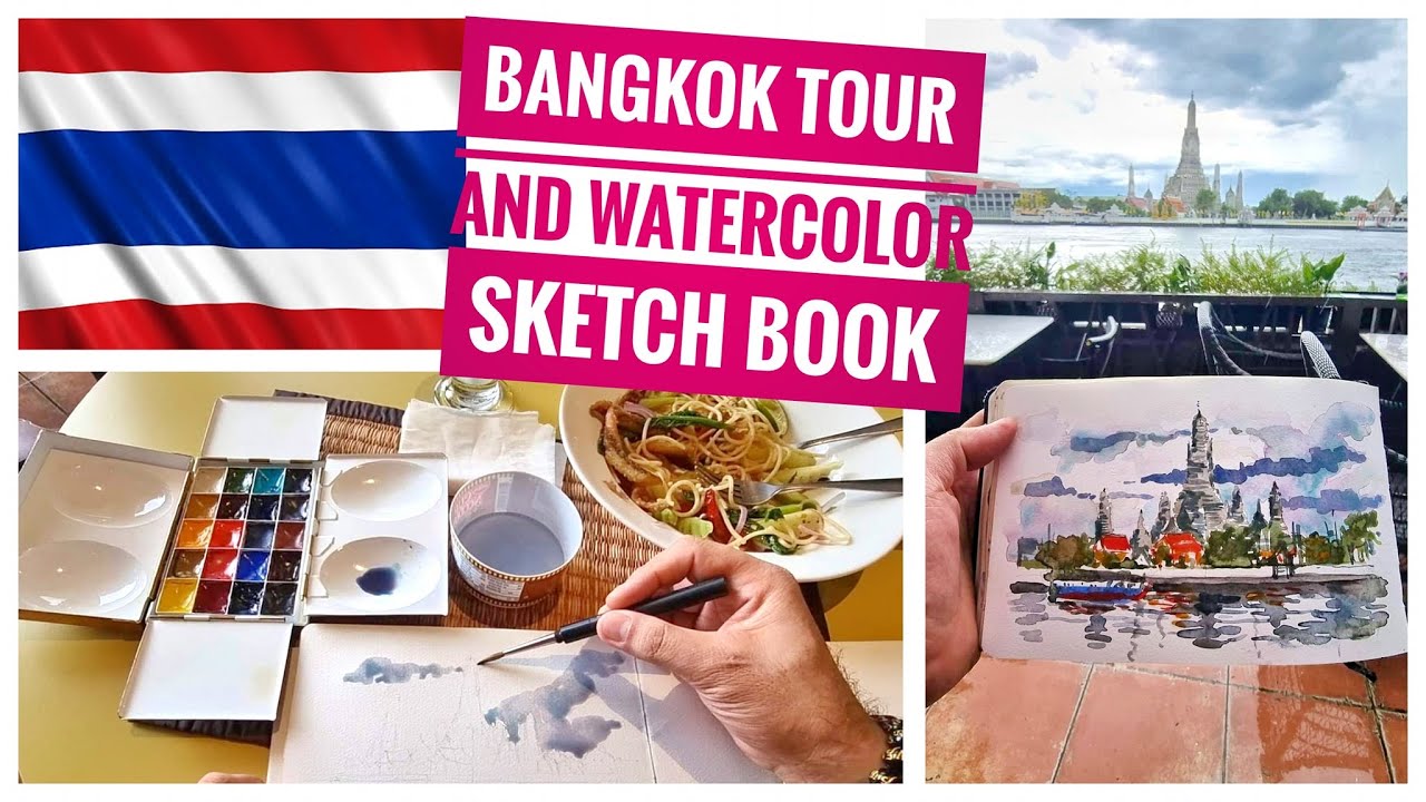 Bangkok Watercolor Sketch +Tour  : 2022 Travel Series 1/3