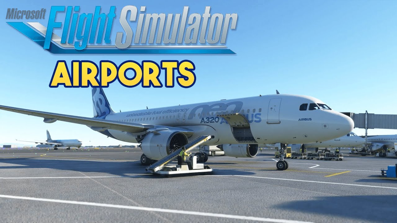 Microsoft Flight Simulator 2020 - AIRPORTS