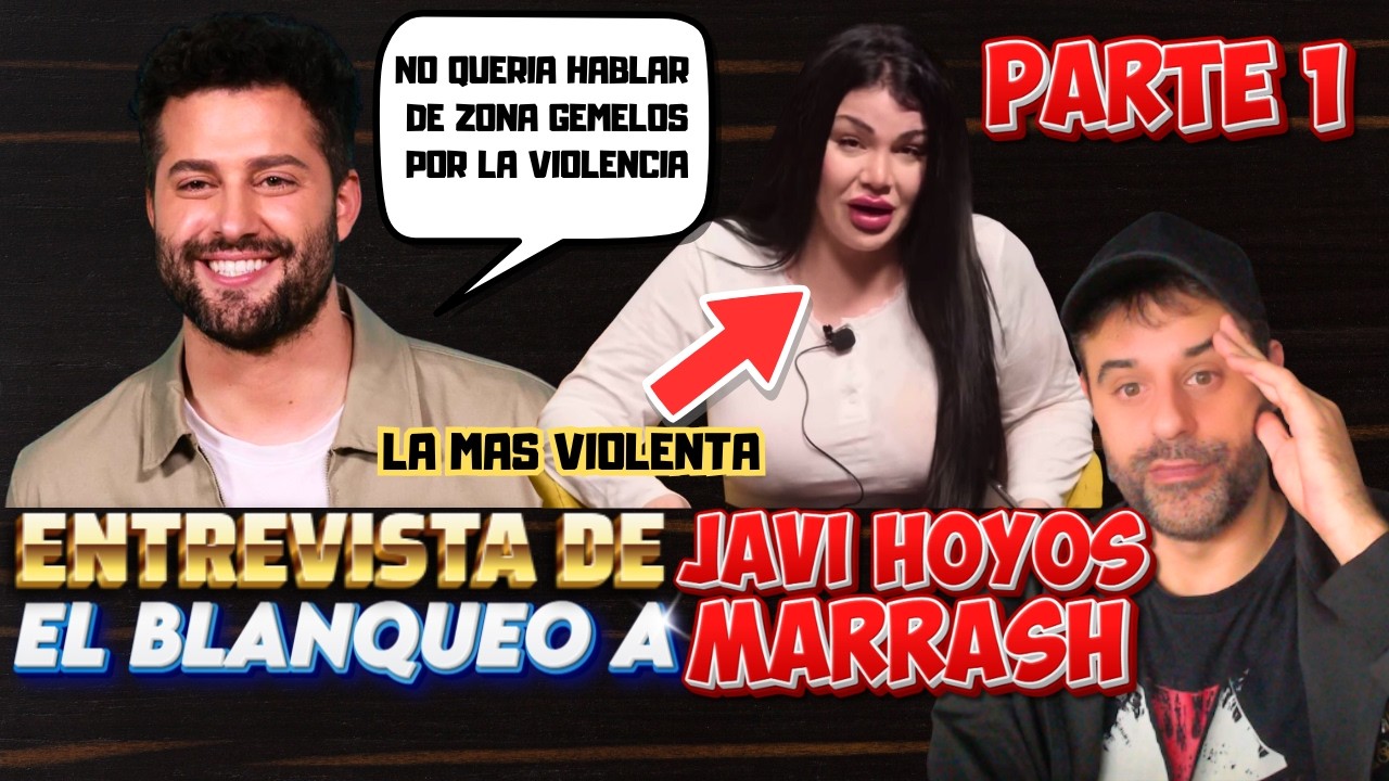 👉 LA MARRASH habla claro con Javi Hoyos 😱 | Entrevista Parte 1