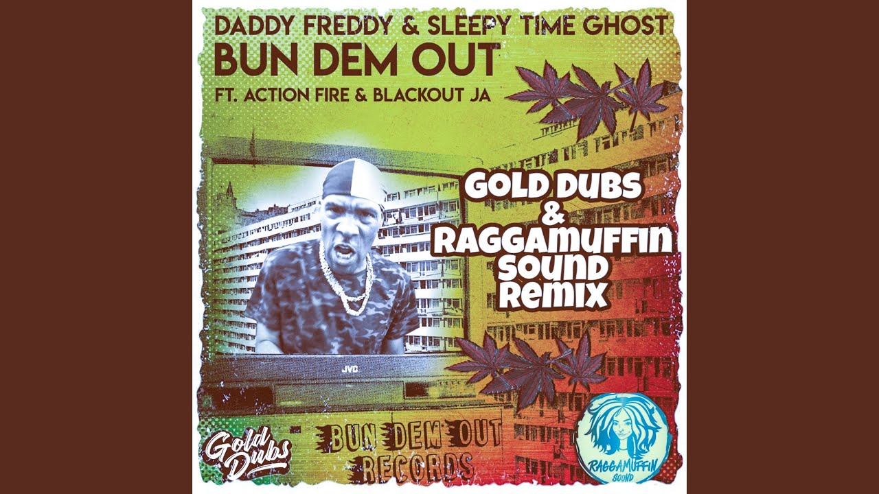 Bun Dem Out (GOLD Dubs & Raggamuffin Sound Remix)