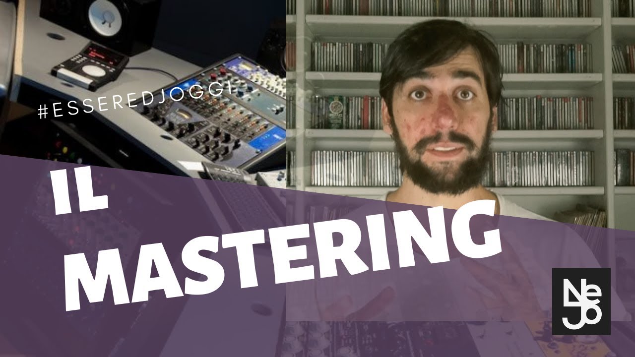 Il Mastering. Essere DJ Oggi #228