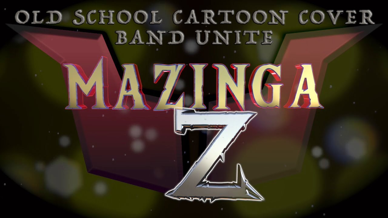 MAZINGA ZETA - Cartoon Cover Band Unite
