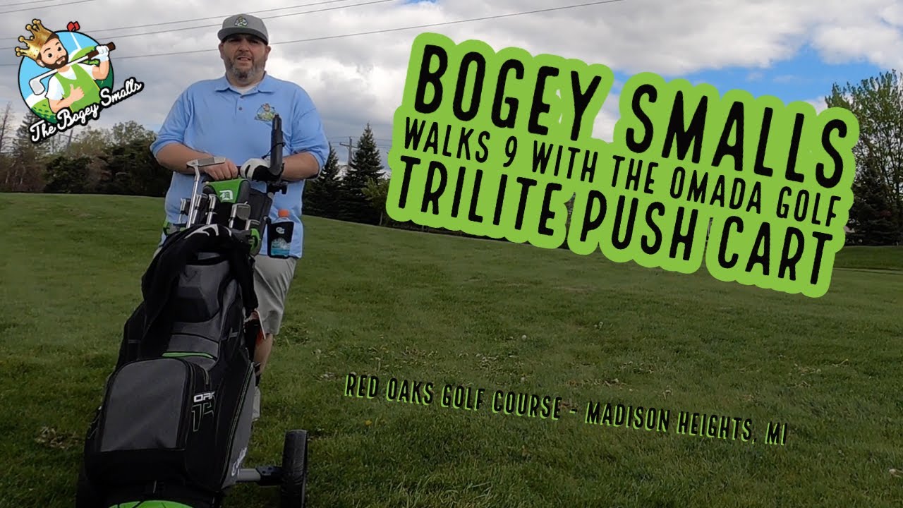 OMADA GOLF TRILITE PUSH CART - THE BOGEY SMALLS WALKS 9 - FAT GUY GOLF STYLE