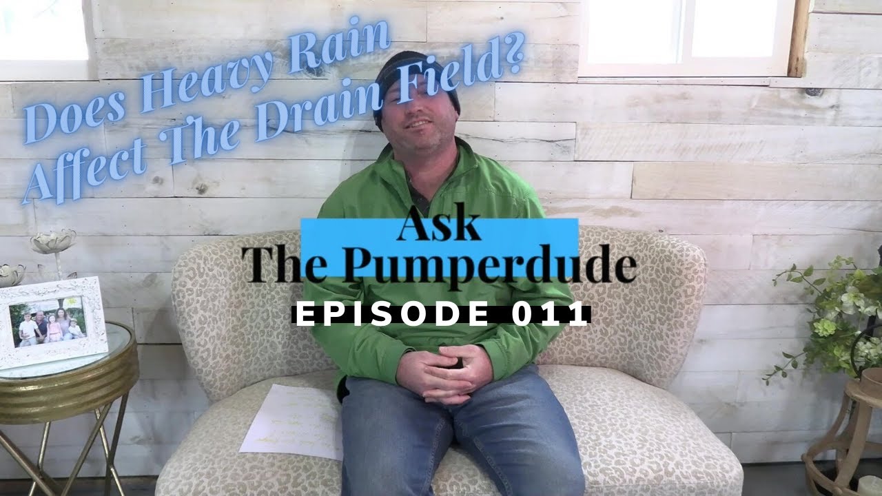 Does Heavy Rain Affect The Drain Field? | #AskThePumperdude