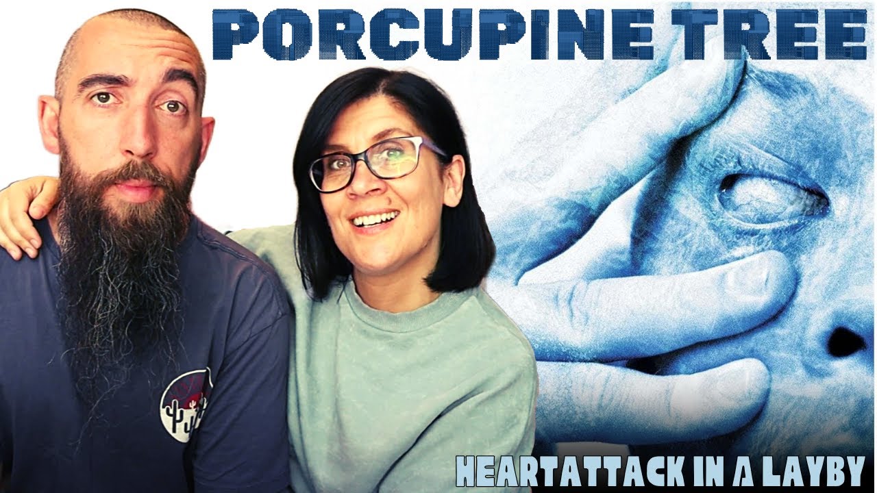 Porcupine Tree - Heartattack In A Layby (REACTION) with my wife
