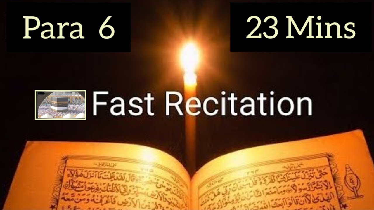 Quran Para 6 Fast recitation in 23 minutes