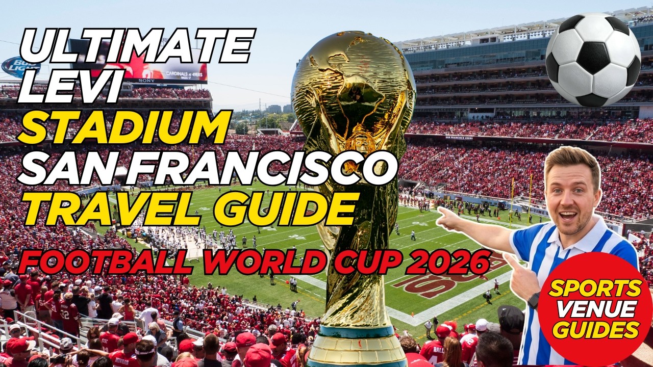 How to Get to Levis Stadium | World Cup 2026 San Francisco Bay Area Stadium Guide
