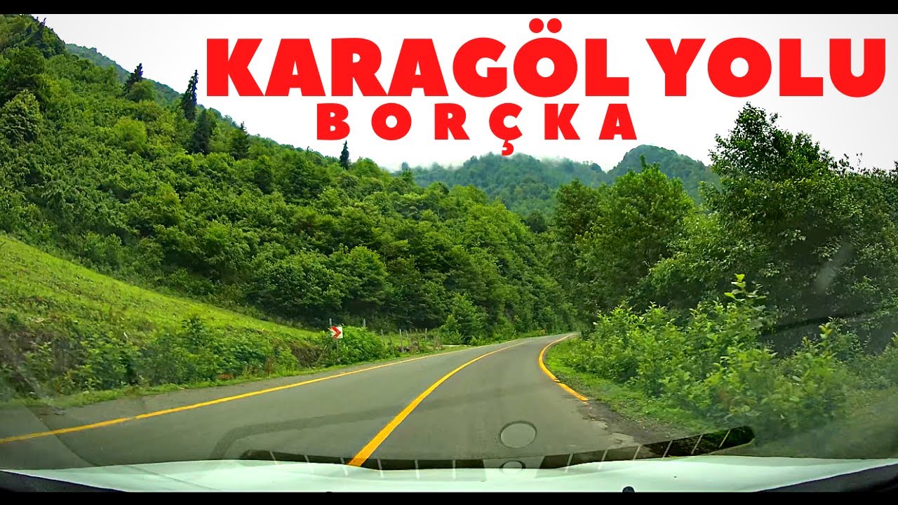 Borçka Karagöl Yolu/Artvin